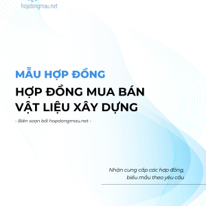 Hợp đồng mua bán vật liệu xây dựng