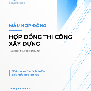 Hợp đồng Thi công xây dựng