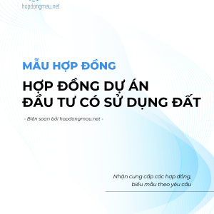 Hợp đồng dự án đầu tư có sử dụng đất