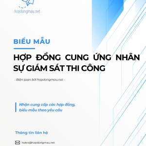 Hợp Đồng Cung Ứng Nhân Sự Giám Sát Thi Công