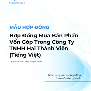 Mẫu Hợp Đồng Mua Bán Phần Vốn Góp Trong Công Ty TNHH Hai Thành Viên (Tiếng Việt)